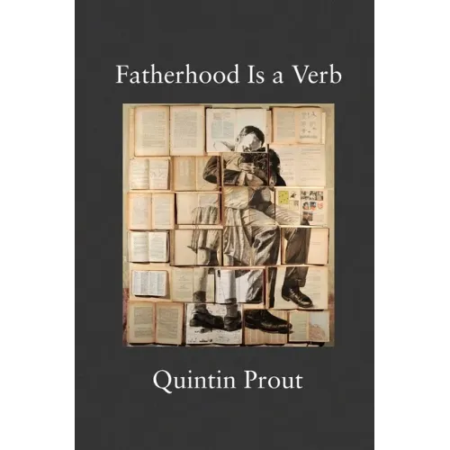 Fatherhood Is a Verb