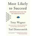 Most Likely to Succeed: Preparing Our Kids for the Innovation Era