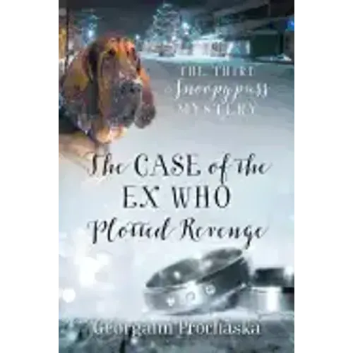 The Case of the Ex Who Plotted Revenge: The Third Snoopypuss Mystery