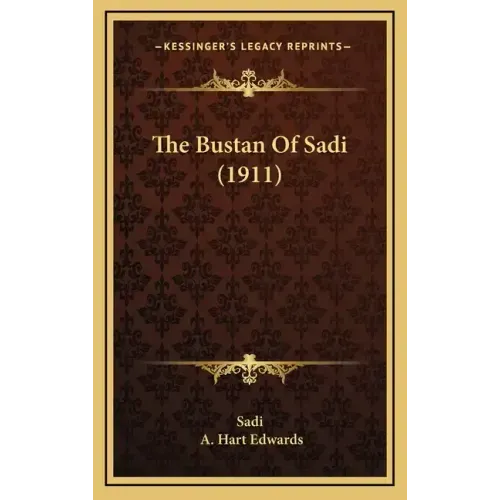 The Bustan Of Sadi (1911)