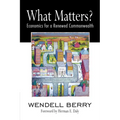 What Matters?: Economics for a Renewed Commonwealth