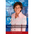 Every Life a Story: Natalie Jacobson Reporting