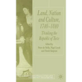Land, Nation and Culture, 1740-1840: Thinking the Republic of Taste