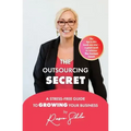 The Outsourcing Secret: A stress-free guide to growing your business