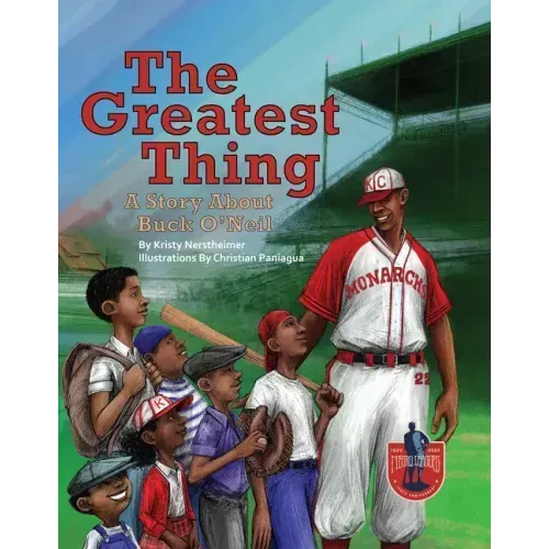 The Greatest Thing: A Story about Buck O'Neil