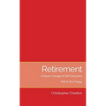Retirement: A Slave's Voyage of Self-Discovery - Part III of a Trilogy