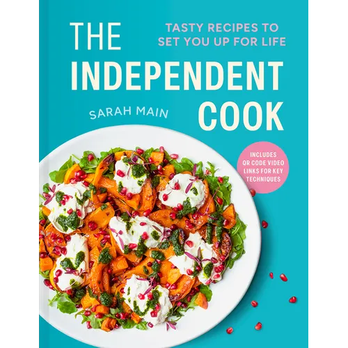 The Independent Cook: Tasty Recipes to Set You Up for Life
