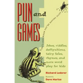 Pun and Games: Jokes, Riddles, Daffynitions, Tairy Fales, Rhymes, and More Word Play for Kids