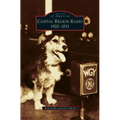 Capital Region Radio: 1920-2011