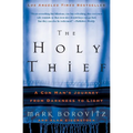 The Holy Thief: A Con Man's Journey from Darkness to Light