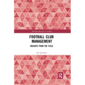 Football Club Management: Insights from the Field