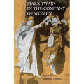 Mark Twain in the Company of Women