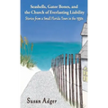 Seashells, Gator Bones, and the Church of Everlasting Liability: Stories from a Small Florida Town in the 1930s