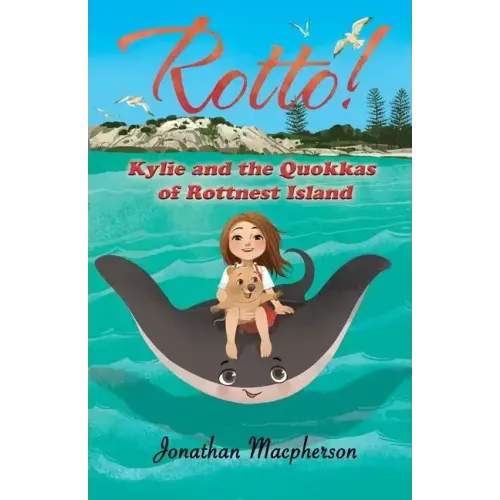 Rotto! Kylie and the Quokkas of Rottnest Island
