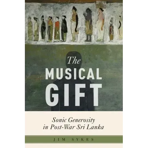 The Musical Gift: Sonic Generosity in Post-War Sri Lanka