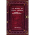 The Works of Jacobus Arminius Volume 3 - A Friendly Discussion