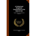 A Critical and Exegetical Commentary on the Book of Job: Together With a new Translation Volume 14