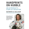 Handprints on Hubble: An Astronaut's Story of Invention