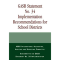 GASB Statement No. 34 Implementation Recommendations for School Districts