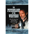 The Psychology of the Western: How the American Psyche Plays Out on Screen