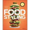 Food Styling: The Art of Preparing Food for the Camera