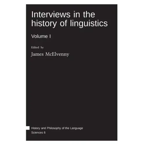 Interviews in the history of linguistics: Volume I