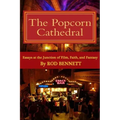 The Popcorn Cathedral: Essays at the Junction of Film, Faith, and Fantasy
