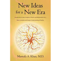 New Ideas for a New Era: Introduction to New Insights in Physics and Mathematics for a More Complete and Deeper Understanding of Reality