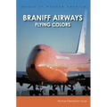 Braniff Airways: Flying Colors