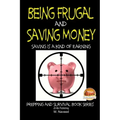 Being Frugal and Saving Money - Saving is a kind of Earning