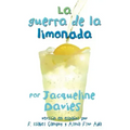 La Guerra de la Limonada: The Lemonade War (Spanish Edition) = The Lemonade War
