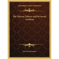 The Vatican Library and Its Secret Archives