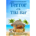 Terror at the Tiki Bar (A Whodunit Pet Cozy Mystery Series Book 5)