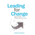 Leading for Change: How to thrive in uncertain times