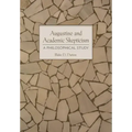Augustine and Academic Skepticism: A Philosophical Study