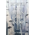 Bowed As If Laden With Snow