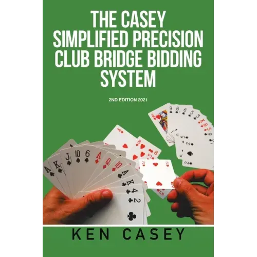 Simplified Precision Club Bridge Bidding System: 2Nd Edition 2021