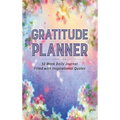 Gratitude Planner: 52 Week Daily Journal Filled With Inspirational Quotes