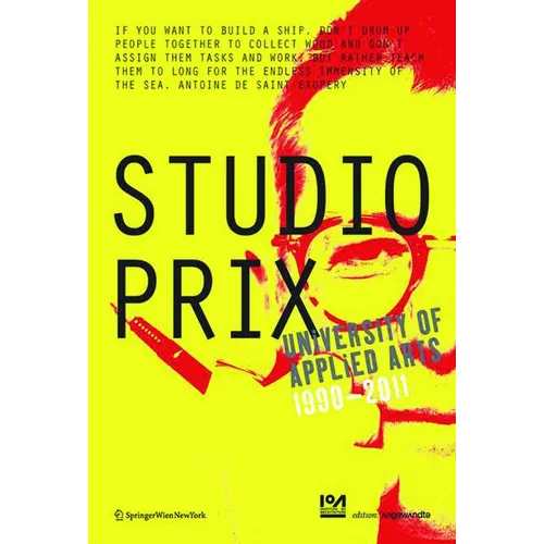 Studio Prix: University of Applied Arts Vienna 1990-2011