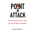 Point of Attack: Johan Cruyff, Sun Tzu & The Art of War in Football