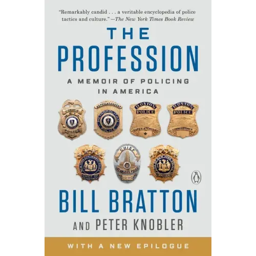 The Profession: A Memoir of Policing in America