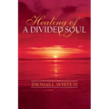 Healing of a Divided Soul