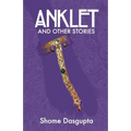 Anklet and Other Stories