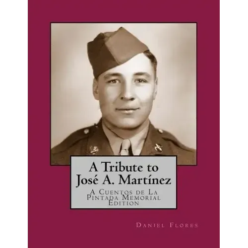A Tribute to José A. Martínez: A Cuentos de La Pintada Memorial Edition