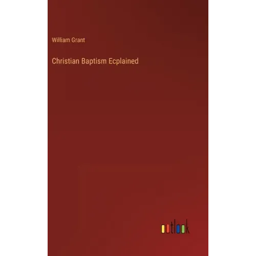 Christian Baptism Ecplained