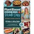 Plant Based Cooking Made Easy: Over 100 Recipes