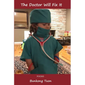 The Doctor Will Fix It