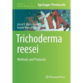 Trichoderma Reesei: Methods and Protocols