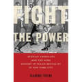 Fight the Power: African Americans and the Long History of Police Brutality in New York City