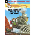 Geronimo Stilton Graphic Novels #13: The Fastest Train in the West